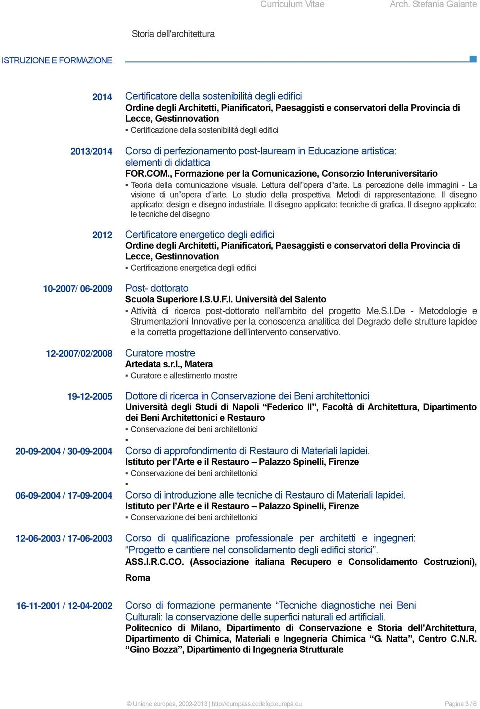 Provincia di Lecce, Gestinnovation Certificazione della sostenibilità degli edifici 2013/2014 Corso di perfezionamento post-lauream in Educazione artistica: elementi di didattica FOR.COM.