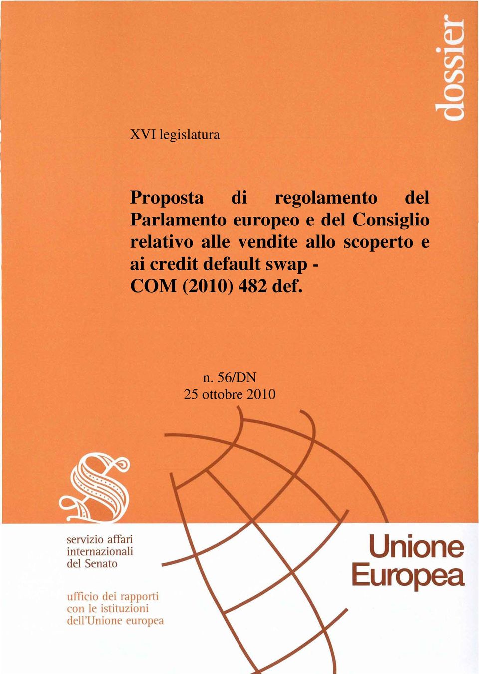 alle vendite allo scoperto e ai credit default