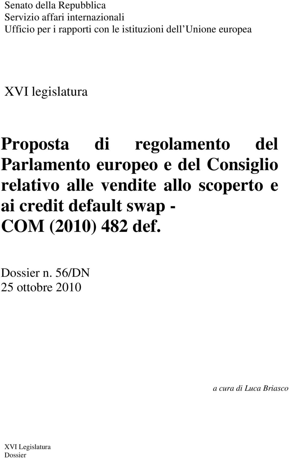 europeo e del Consiglio relativo alle vendite allo scoperto e ai credit default swap -