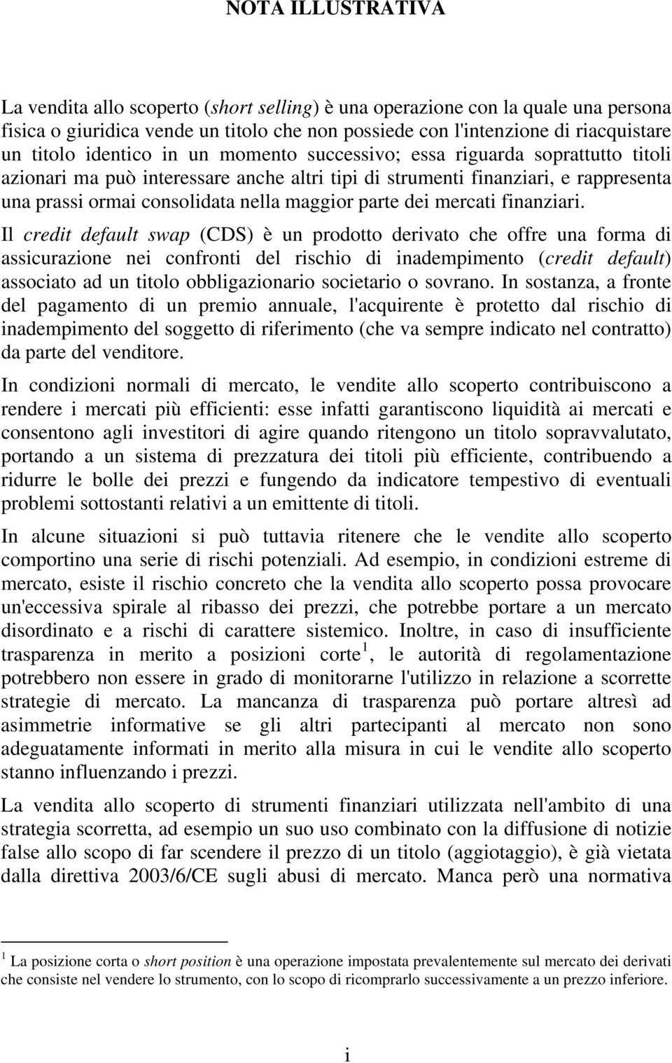 parte dei mercati finanziari.