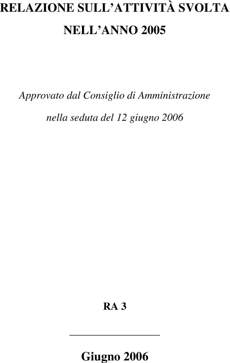 Consiglio di Amministrazione nella