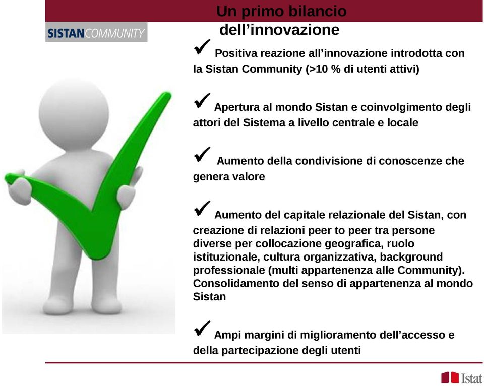 Sistan, con creazione di relazioni peer to peer tra persone diverse per collocazione geografica, ruolo istituzionale, cultura organizzativa, background