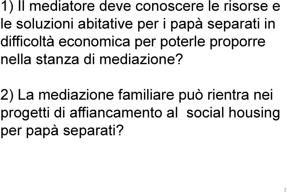 nella stanza di mediazione?