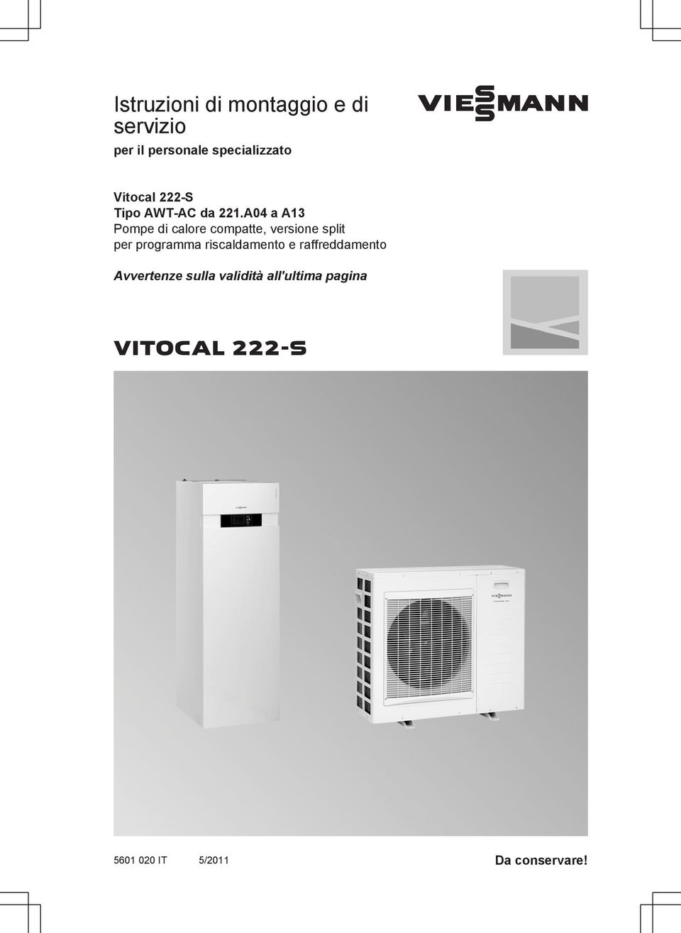 A04 a A13 Pompe di calore compatte, versione split per programma