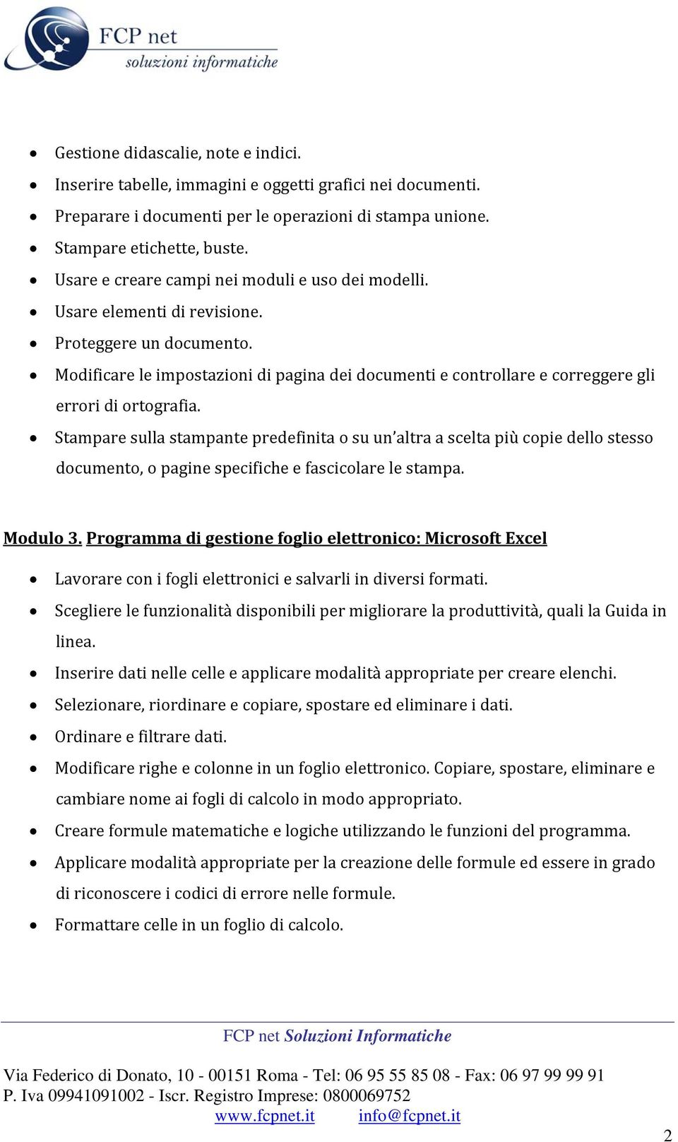 Modificare le impostazioni di pagina dei documenti e controllare e correggere gli errori di ortografia.