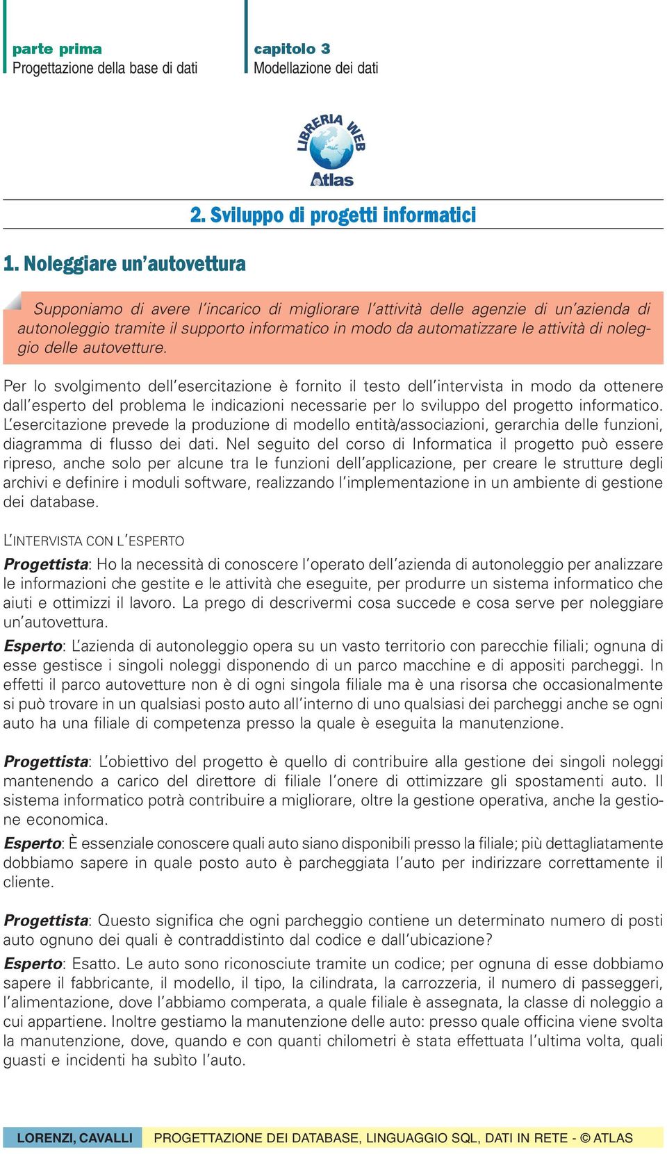 attività di noleggio delle autovetture.