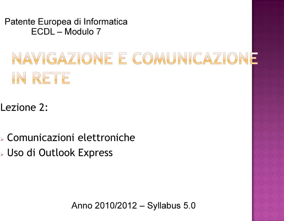 Comunicazioni elettroniche Uso di