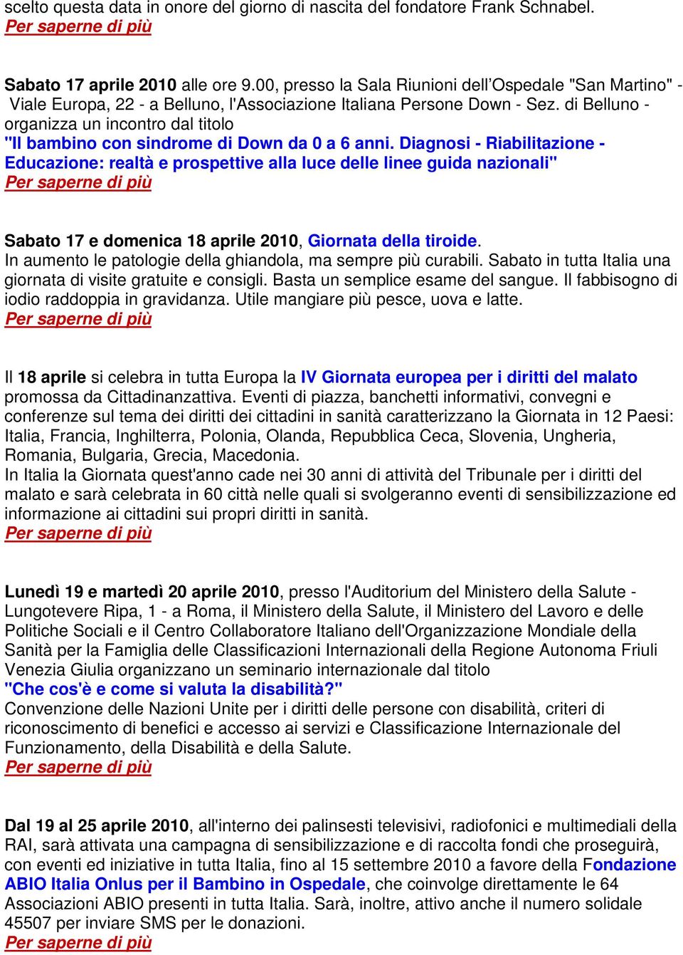 di Belluno - organizza un incontro dal titolo "Il bambino con sindrome di Down da 0 a 6 anni.