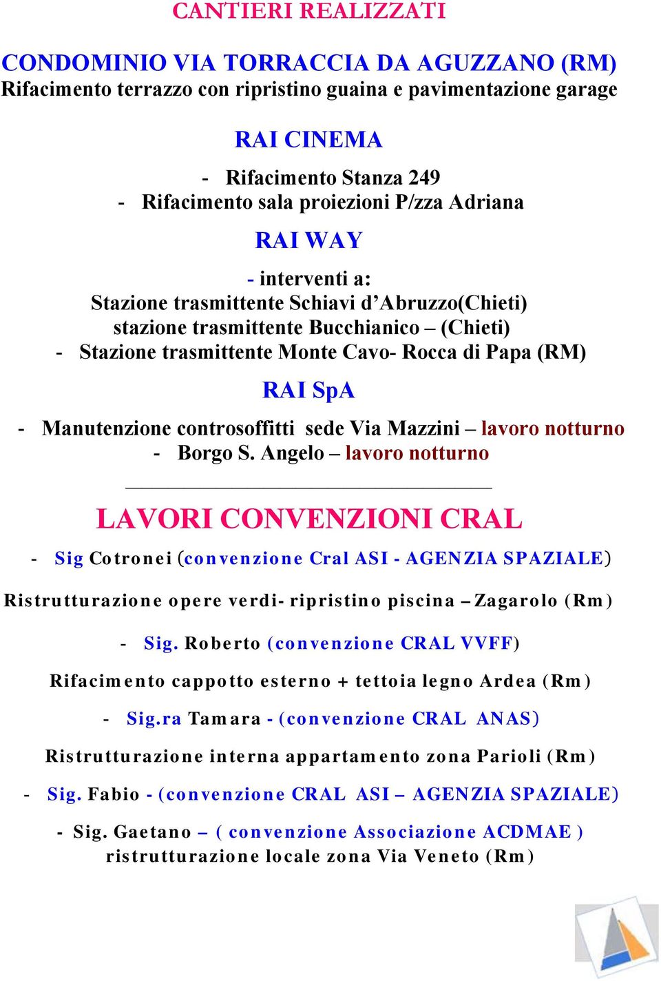 Manutenzione controsoffitti sede Via Mazzini lavoro notturno - Borgo S.