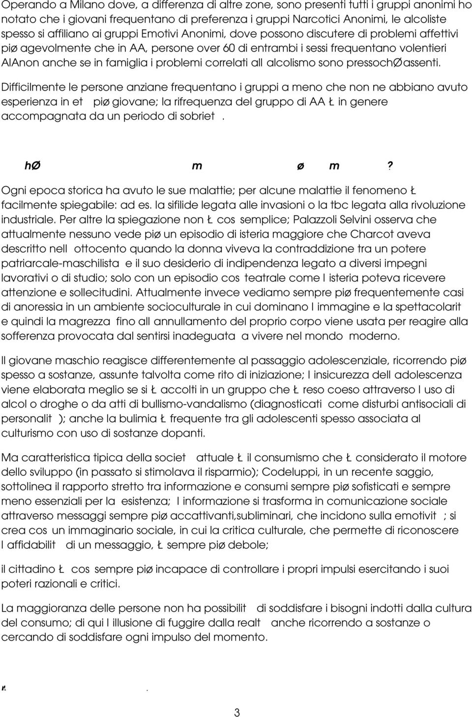 correlati allalcolismo sono pressoché assenti.