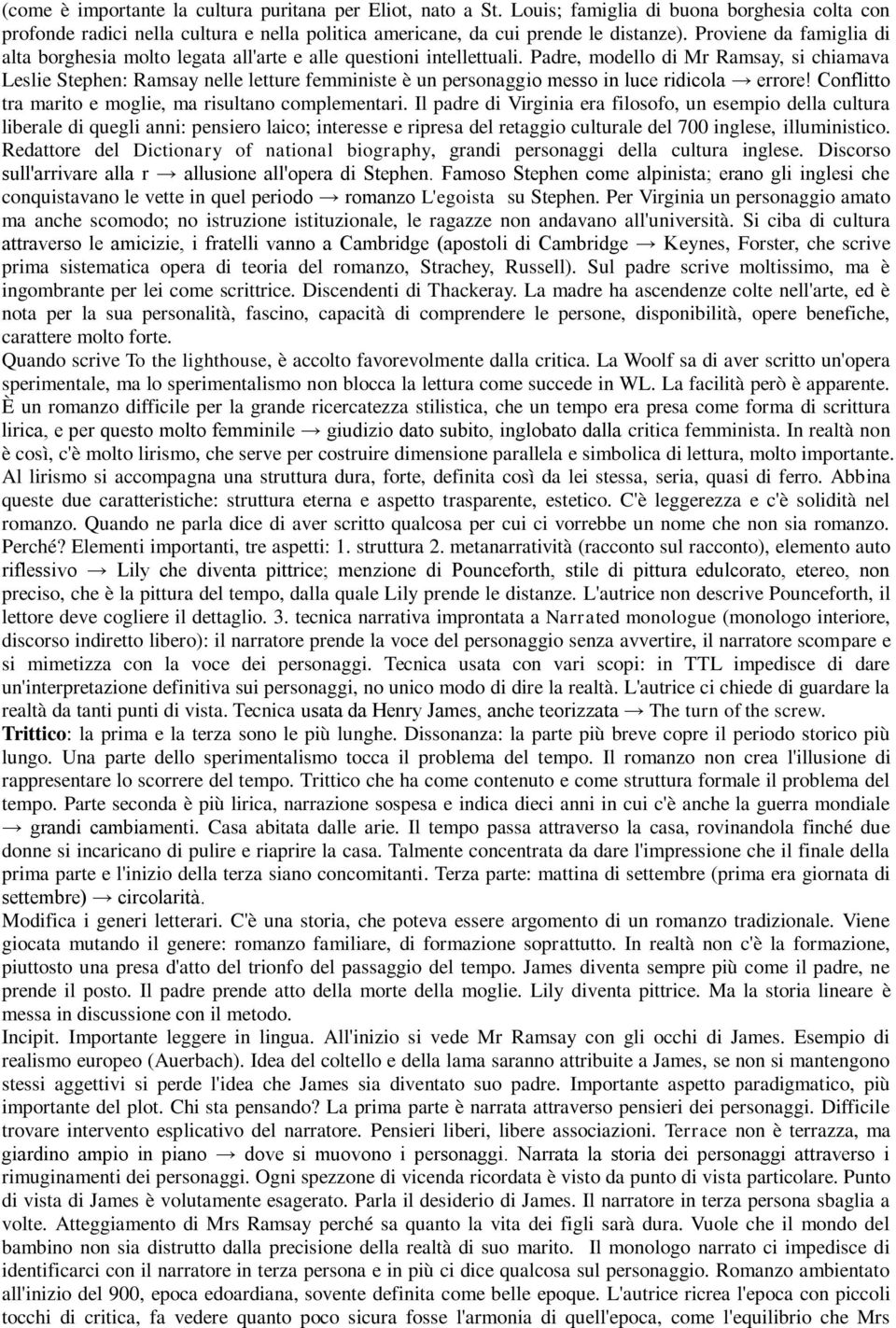 Padre, modello di Mr Ramsay, si chiamava Leslie Stephen: Ramsay nelle letture femministe è un personaggio messo in luce ridicola errore! Conflitto tra marito e moglie, ma risultano complementari.