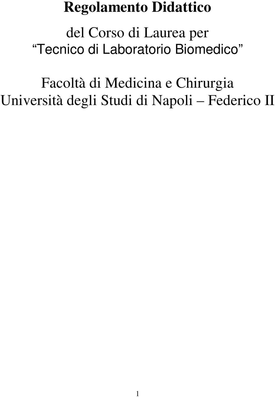 Biomedico Facoltà di Medicina e