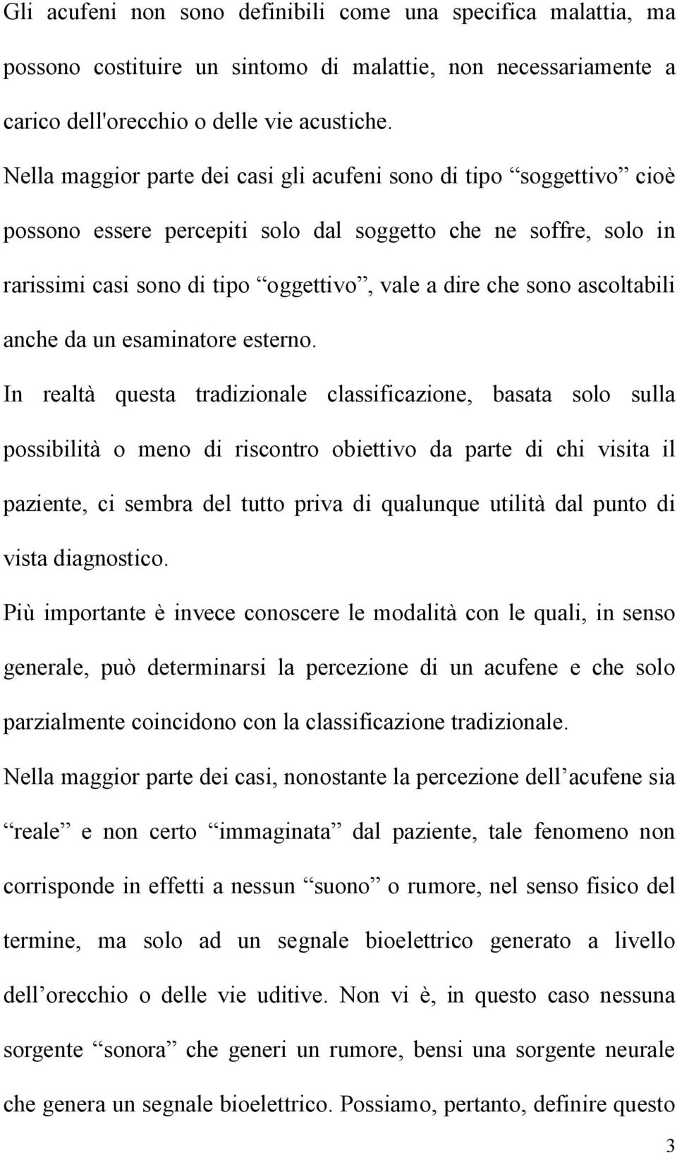 ascoltabili anche da un esaminatore esterno.