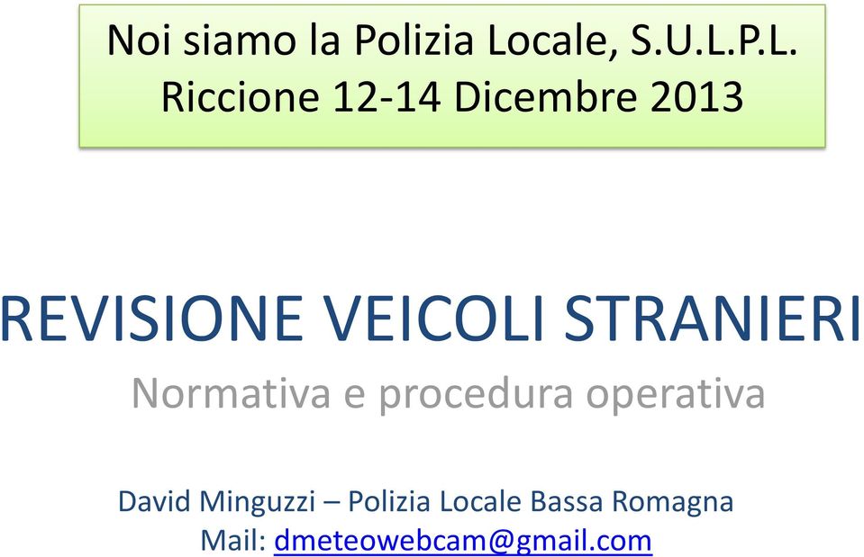 P.L. Riccione 12-14 Dicembre 2013 REVISIONE