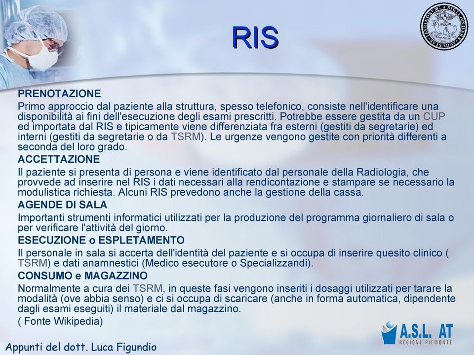 Le urgenze vengono gestite con priorità differenti a seconda del loro grado.