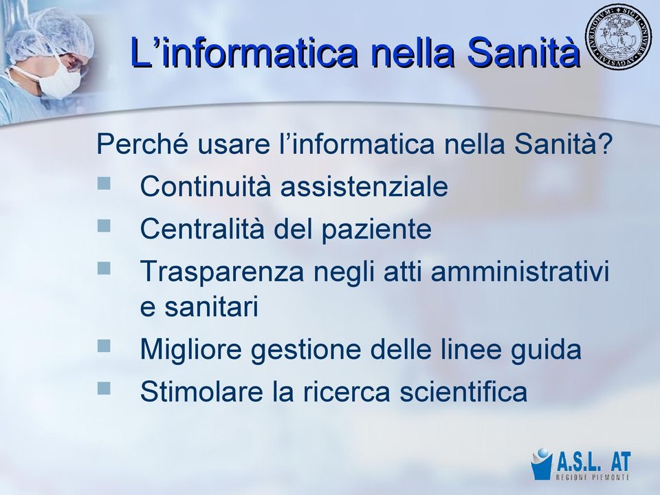 Continuità assistenziale Centralità del paziente