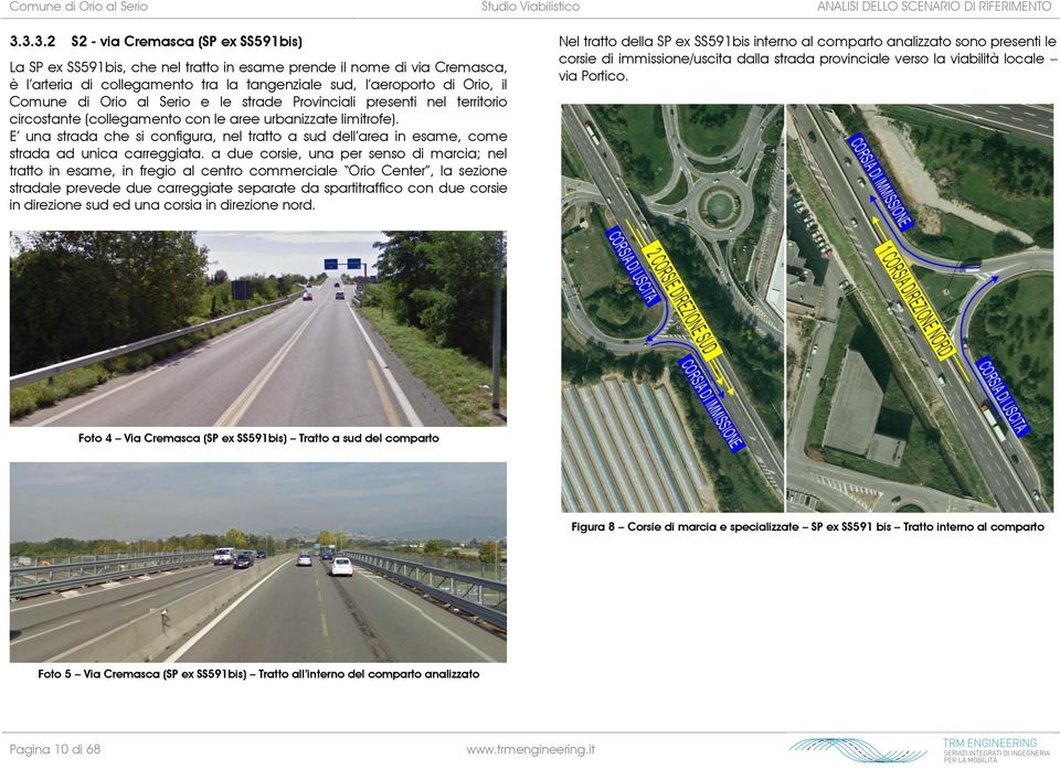 di Orio al Serio e le strade Provinciali presenti nel territorio circostante (collegamento con le aree urbanizzate limitrofe).