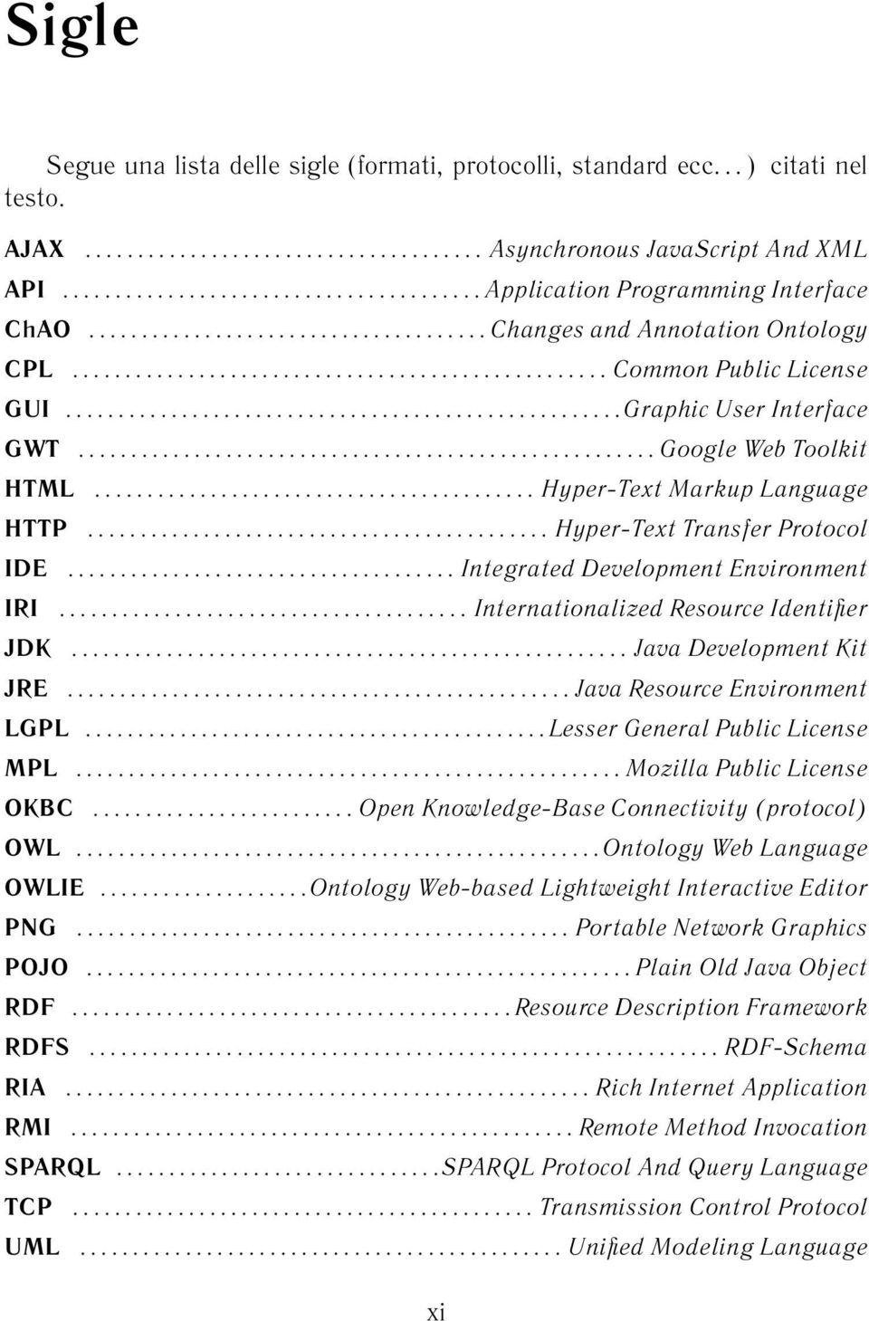 ....................................................Graphic User Interface GWT HTML HTTP IDE IRI JDK JRE....................................................... Google Web Toolkit.