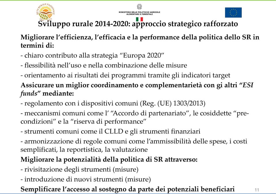 ESI funds mediante: - regolamento con i dispositivi comuni (Reg.