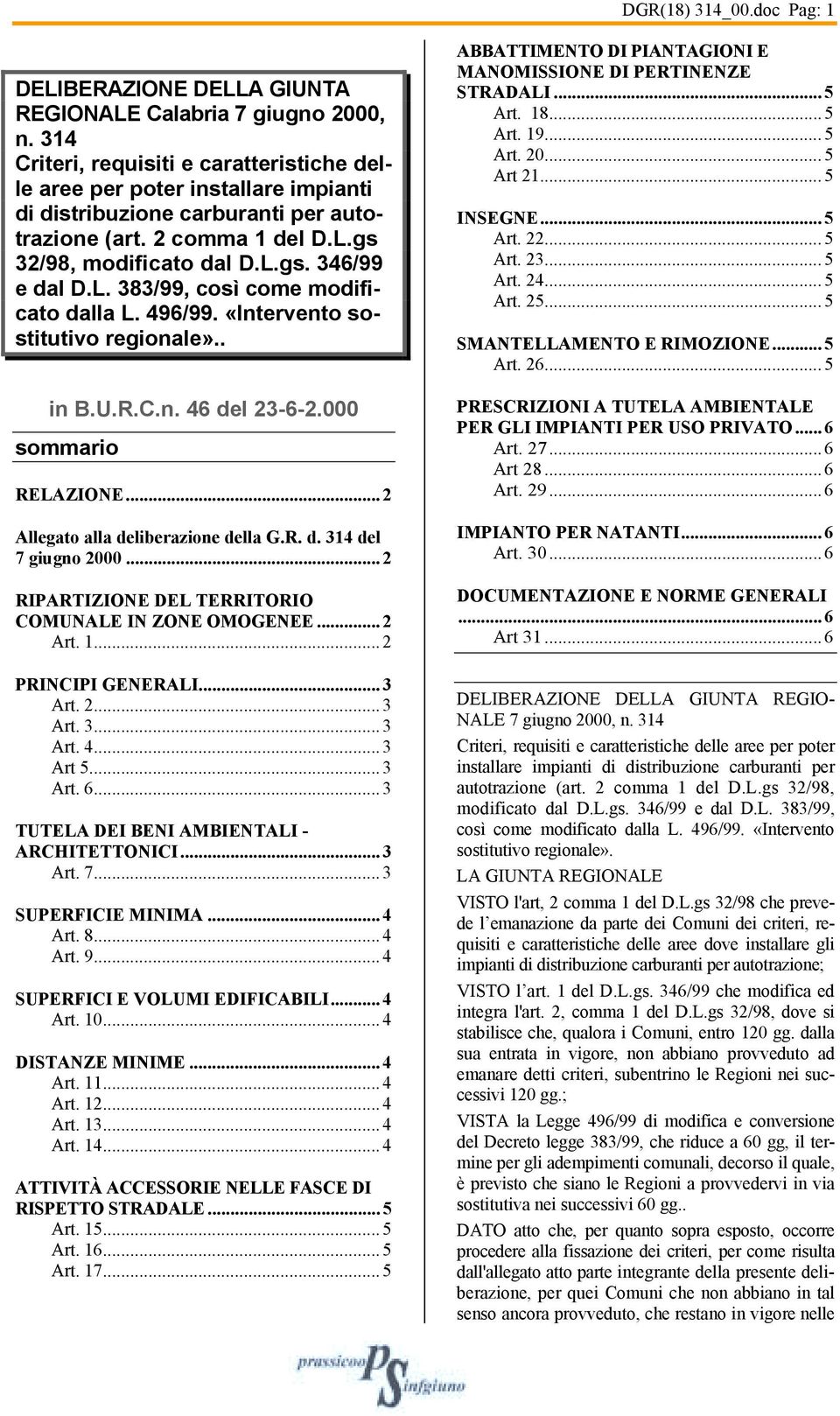 L. 383/99, così come modificato dalla L. 496/99. «Intervento sostitutivo regionale».. in B.U.R.C.n. 46 del 23-6-2.000 sommario RELAZIONE... 2 Allegato alla deliberazione della G.R. d. 314 del 7 giugno 2000.