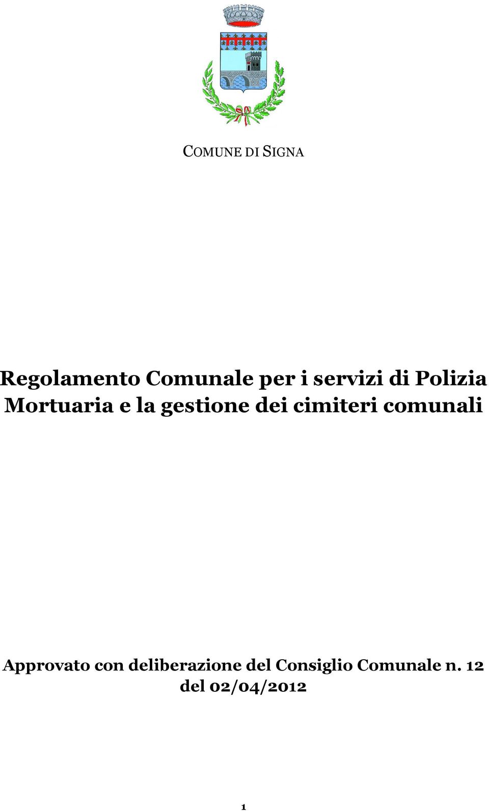 dei cimiteri comunali Approvato con