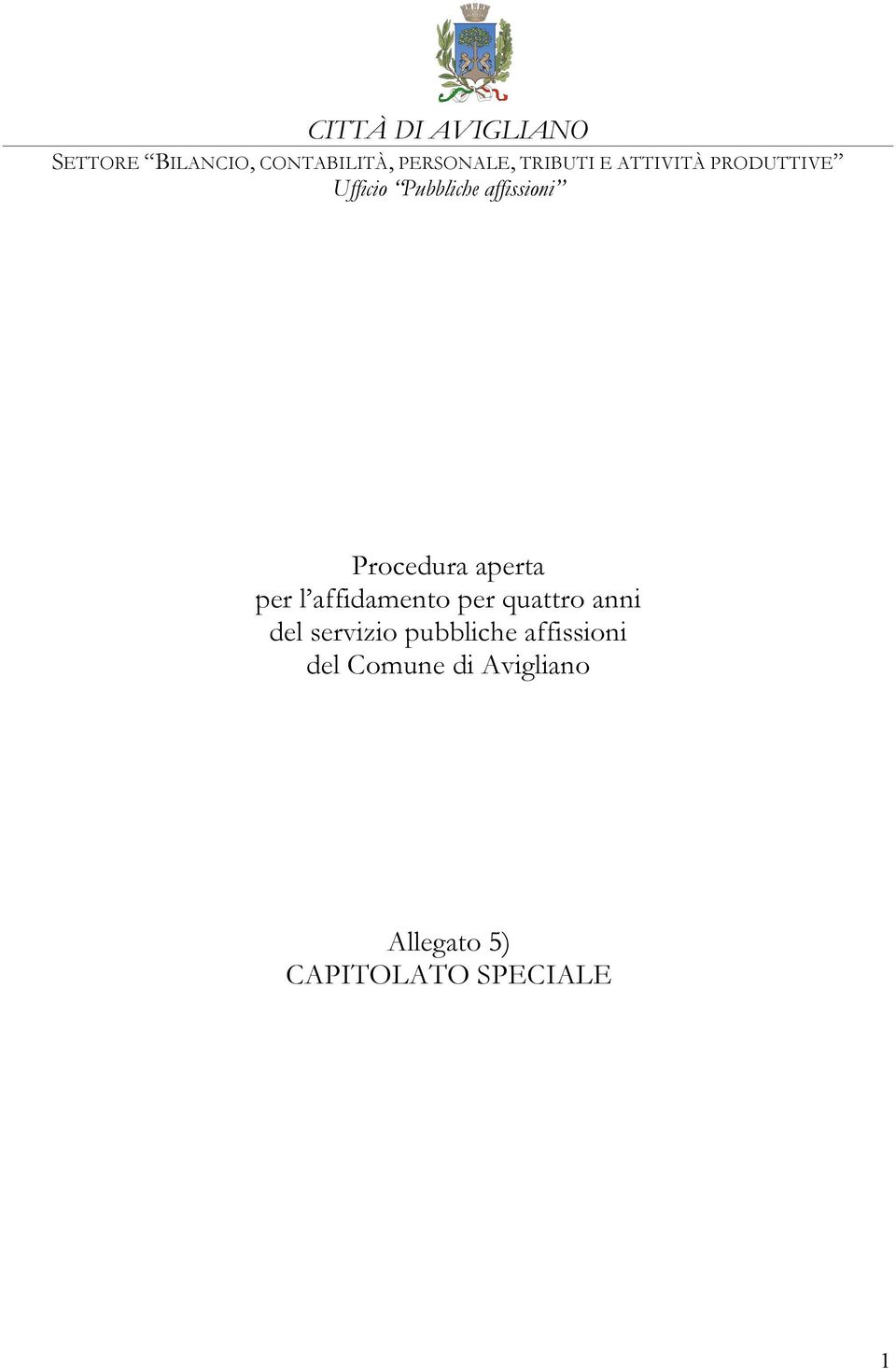 Procedura aperta per l affidamento per quattro anni del servizio