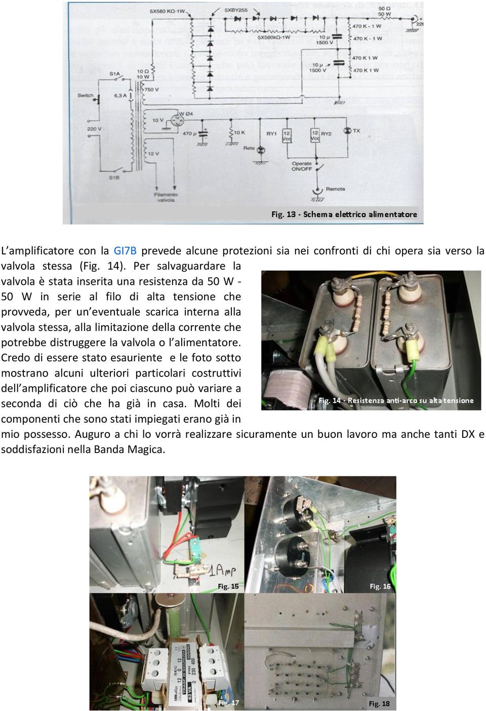 limitazione della corrente che potrebbe distruggere la valvola o l alimentatore.