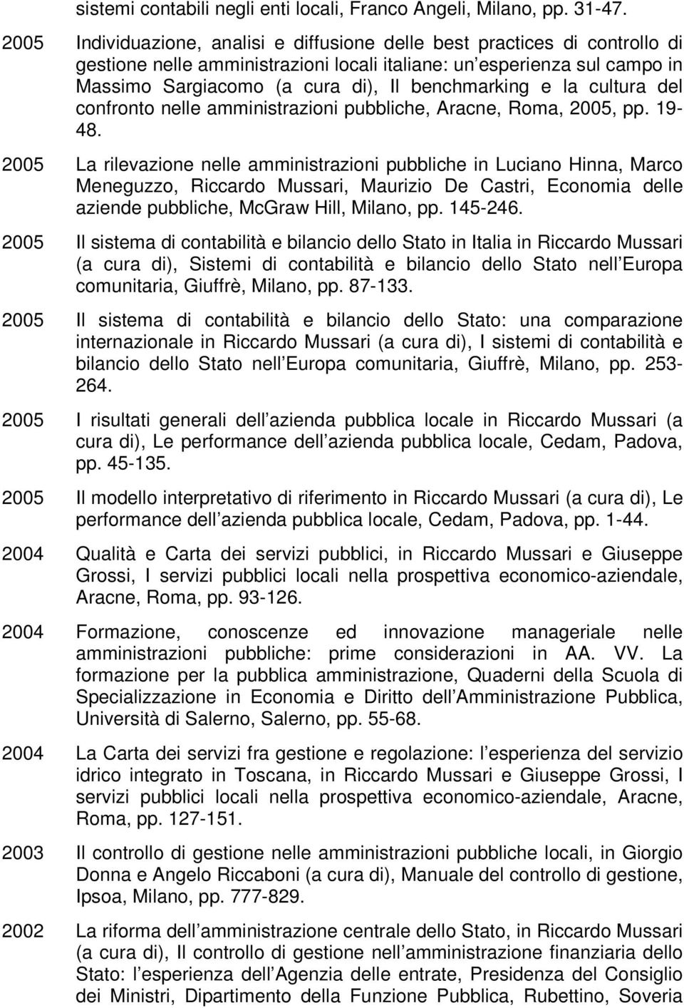 benchmarking e la cultura del confronto nelle amministrazioni pubbliche, Aracne, Roma, 2005, pp. 19-48.
