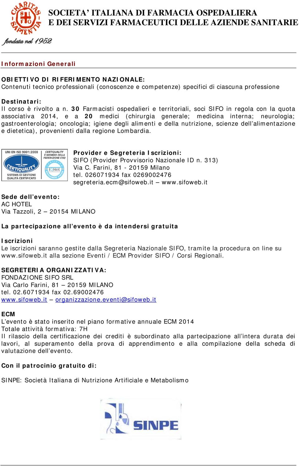 degli alimenti e della nutrizione, scienze dell alimentazione e dietetica), provenienti dalla regione Lombardia.