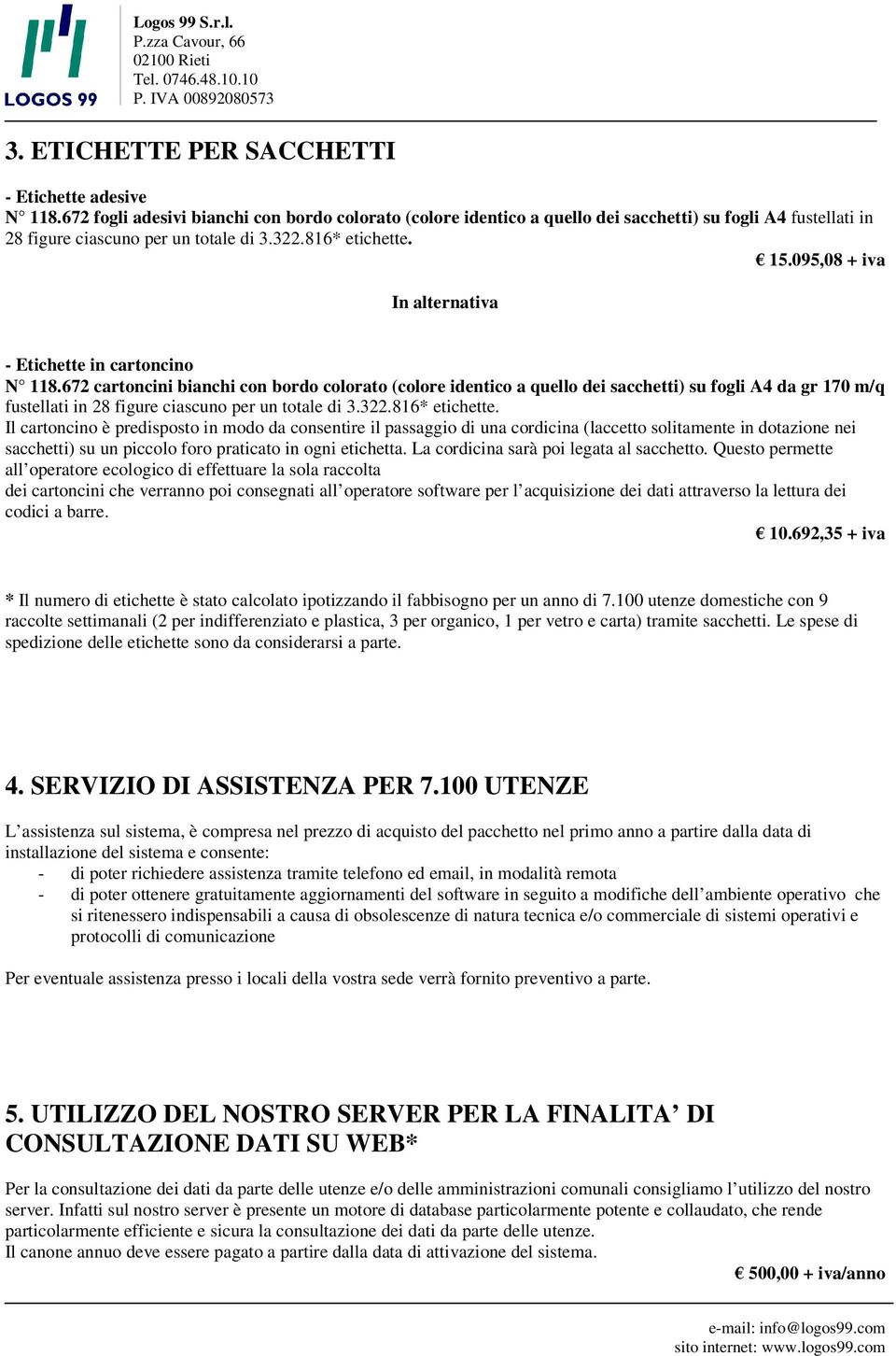 095,08 + iva In alternativa - Etichette in cartoncino N 118.