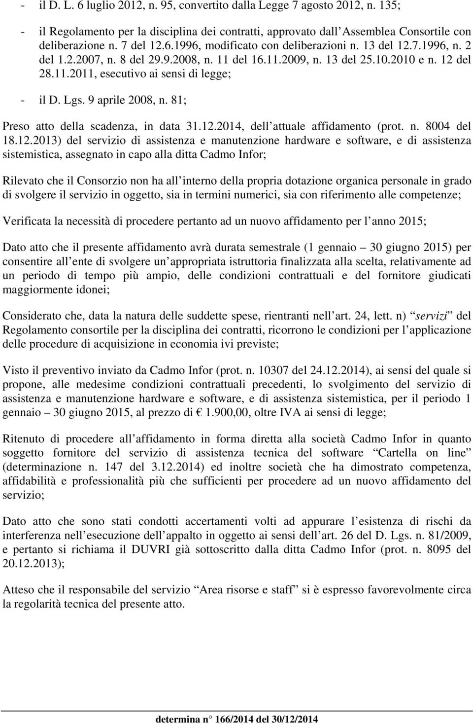 81; Preso atto della scadenza, in data 31.12.