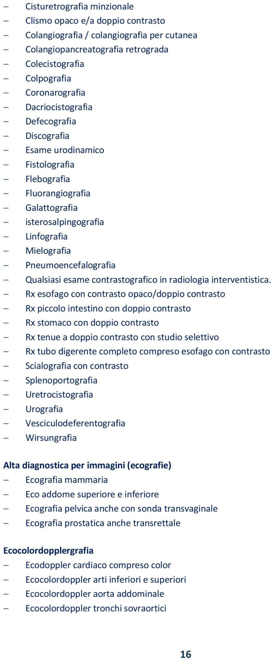 contrastografico in radiologia interventistica.