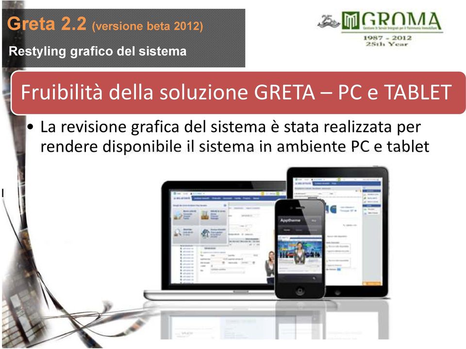 Fruibilità della soluzione GRETA PC e TABLET La