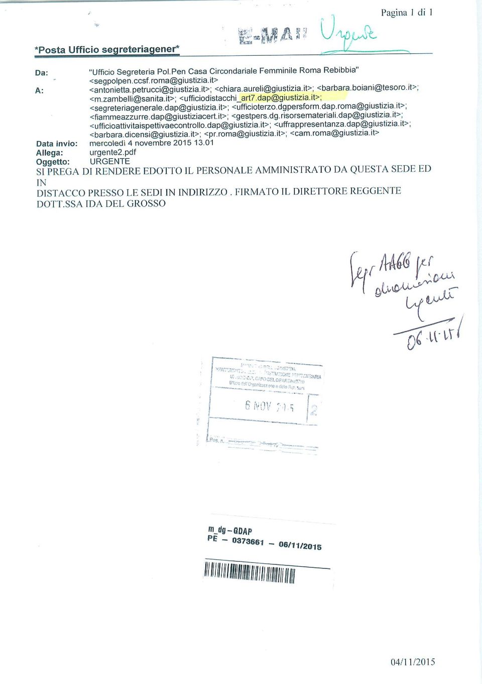 it>; <fiammeazzurre.dap@giustiziacert.it>; <gestpers.dg.risorsemateriali.dap@giustizia.it>; <ufficioattivitaispettivaecontrollo.dap@giustizia.it>; <uffrappresentanza.dap@giustizia.it>; <barbara.