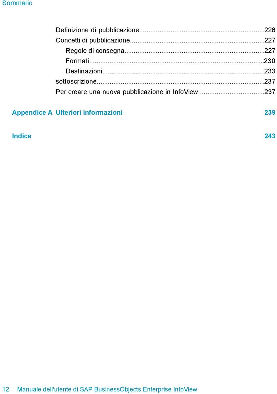 ..237 Per creare una nuova pubblicazione in InfoView.