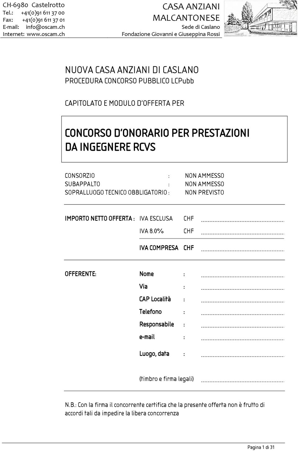 ch CASA ANZIANI MALCANTONESE NUOVA CASA ANZIANI DI CASLANO PROCEDURA CONCORSO PUBBLICO LCPubb CAPITOLATO E MODULO D OFFERTA PER CONCORSO D ONORARIO PER PRESTAZIONI DA INGEGNERE