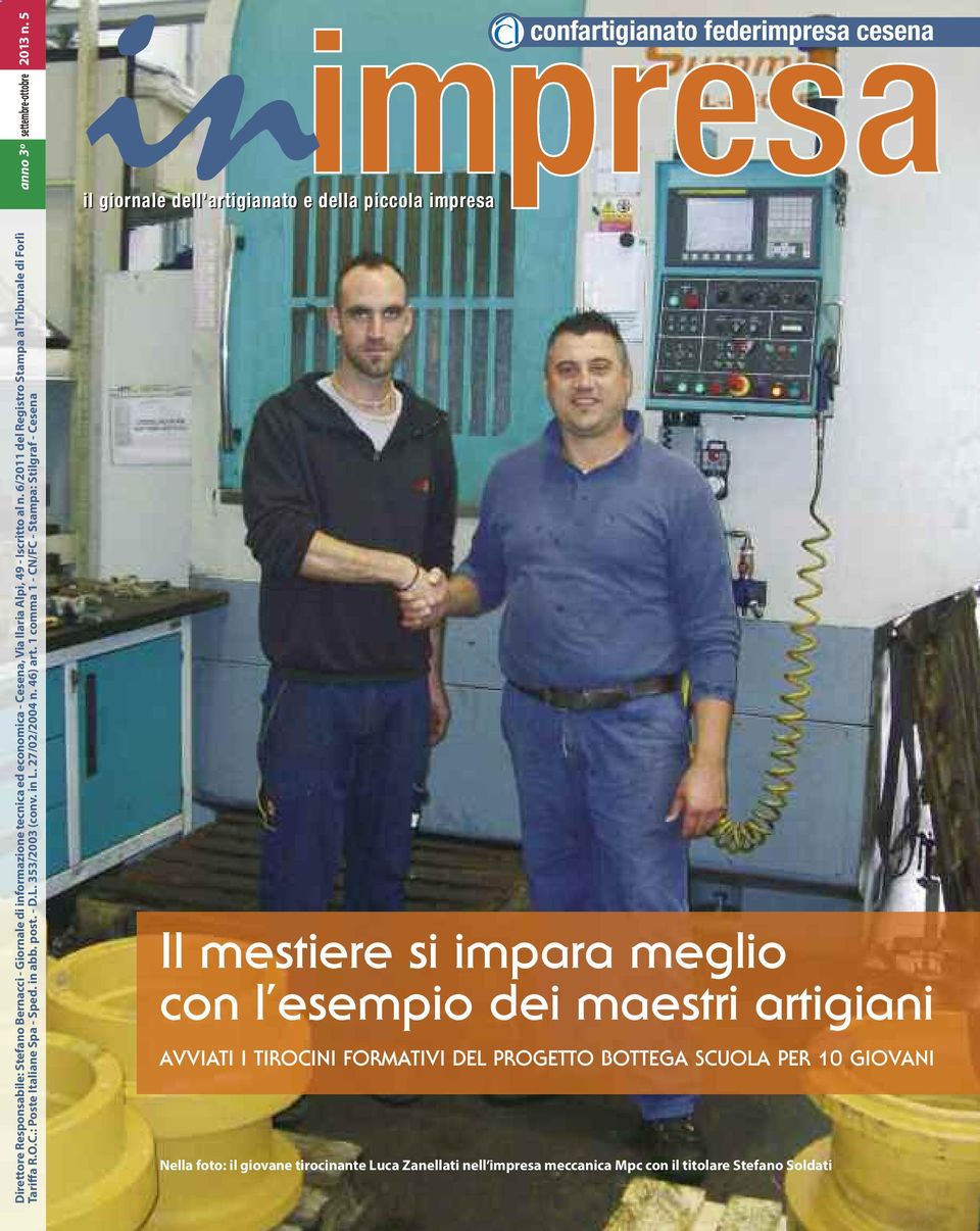 economica - Cesena, Via Ilaria Alpi, 49 - Iscritto al n. 6/2011 del Registro Stampa al Tribunale di Forlì Tariffa R.O.C.: Poste Italiane Spa - Sped. in abb. post. - D.L.