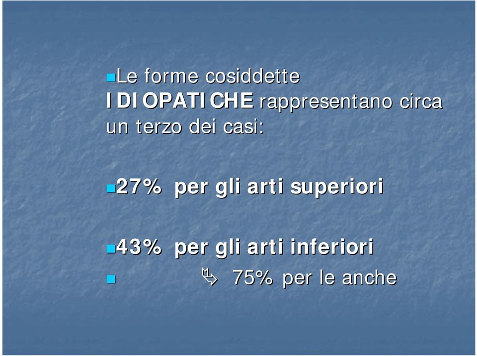 casi: 27% 27% per gli arti superiori