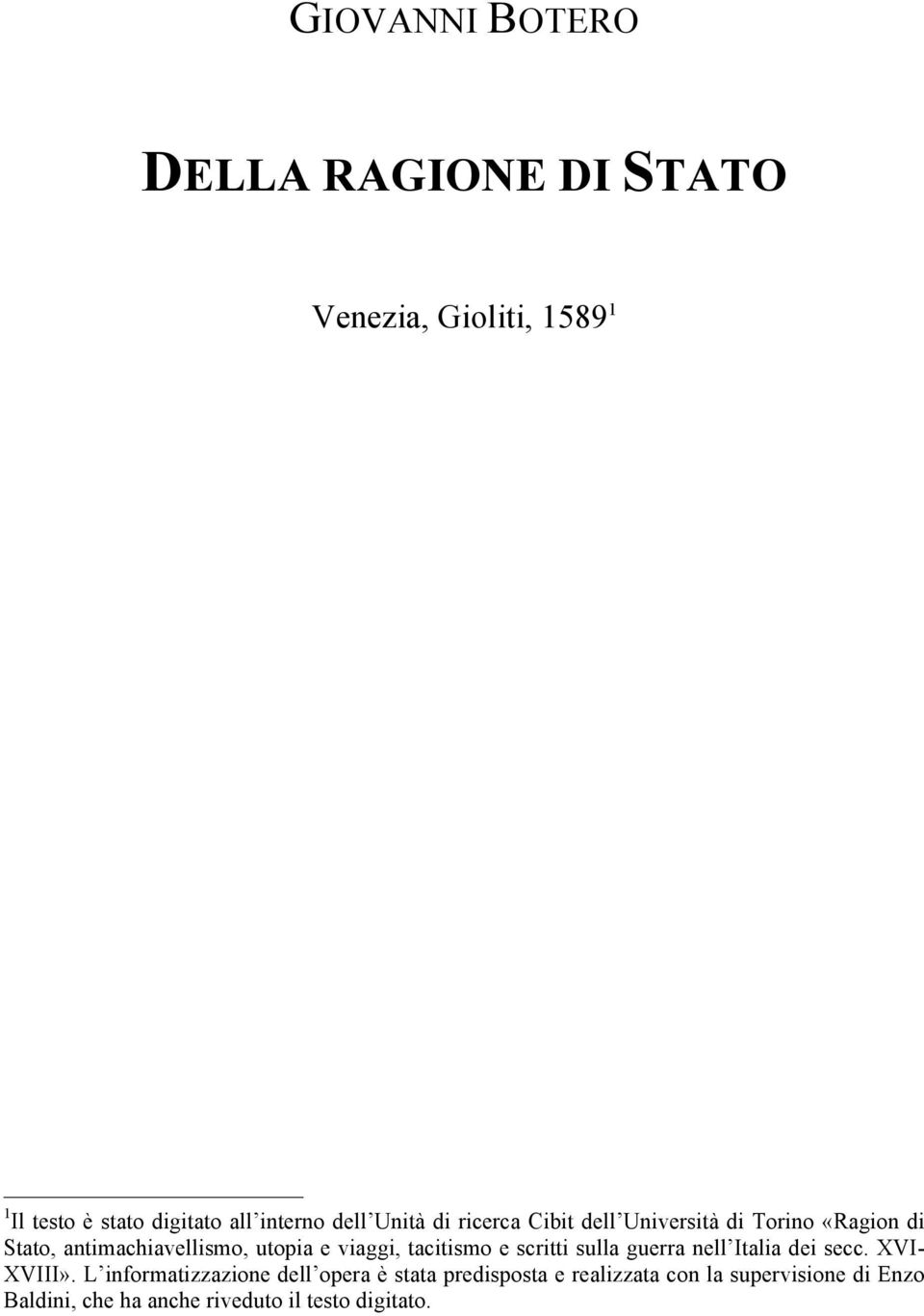 viaggi, tacitismo e scritti sulla guerra nell Italia dei secc. XVI- XVIII».