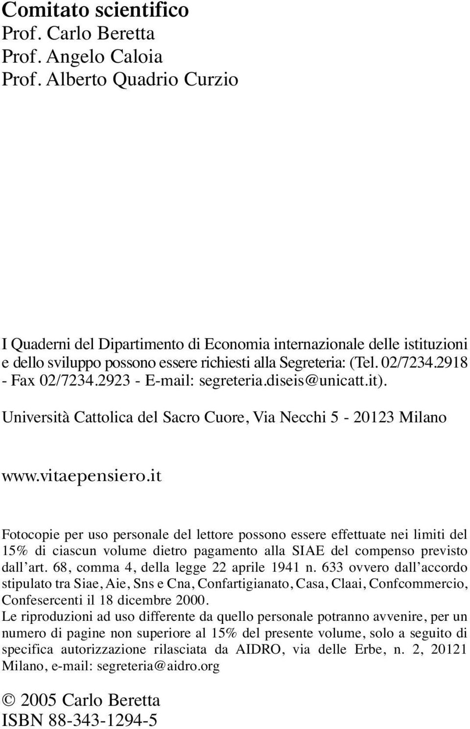 2923 - E-mail: segreteria.diseis@unicatt.it). Università Cattolica del Sacro Cuore, Via Necchi 5-20123 Milano www.vitaepensiero.