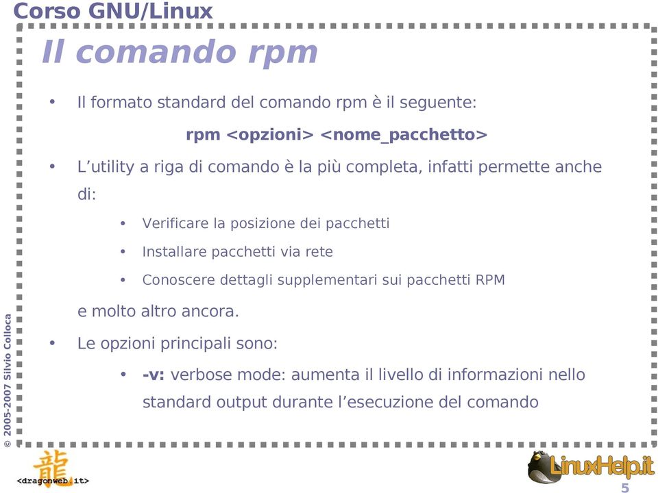 pacchetti via rete Conoscere dettagli supplementari sui pacchetti RPM e molto altro ancora.