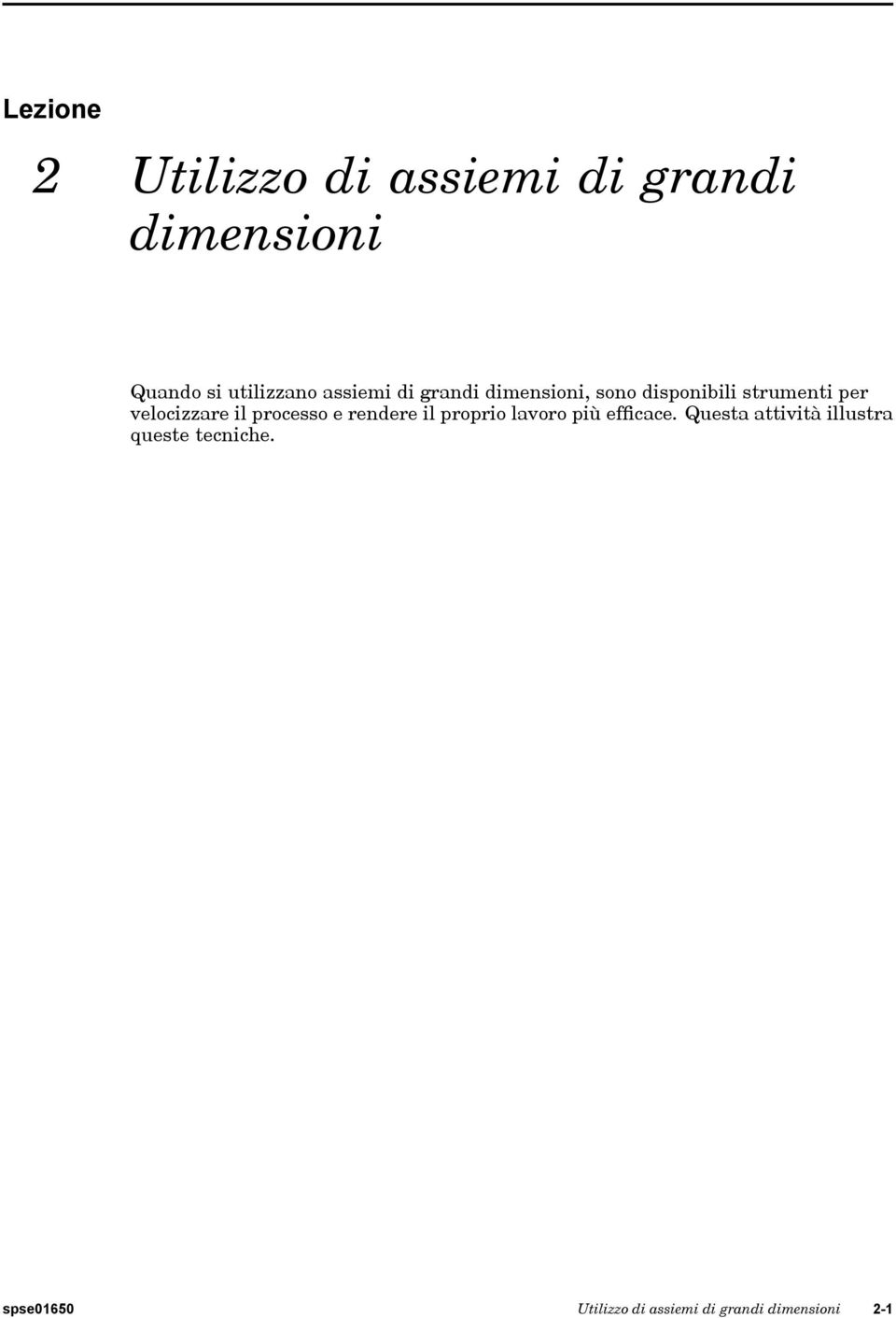 il processo e rendere il proprio lavoro più efficace.