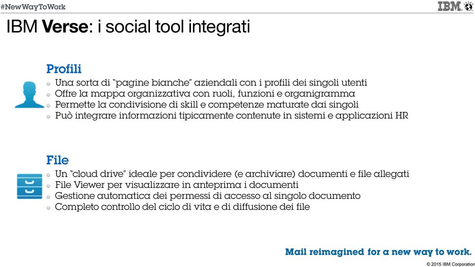 contenute in sistemi e applicazioni HR File Un cloud drive ideale per condividere (e archiviare) documenti e file allegati File Viewer per