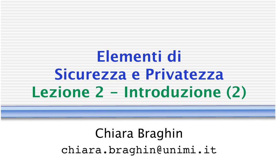 Introduzione (2) Chiara