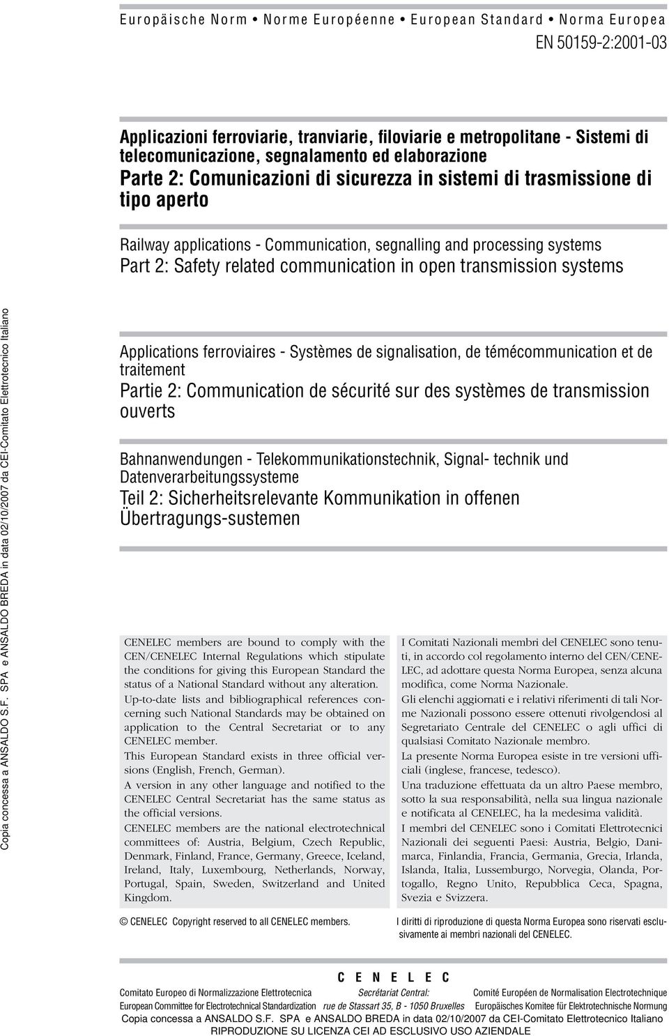 in open transmission systems Applications ferroviaires - Systèmes de signalisation, de témécommunication et de traitement Partie 2: Communication de sécurité sur des systèmes de transmission ouverts