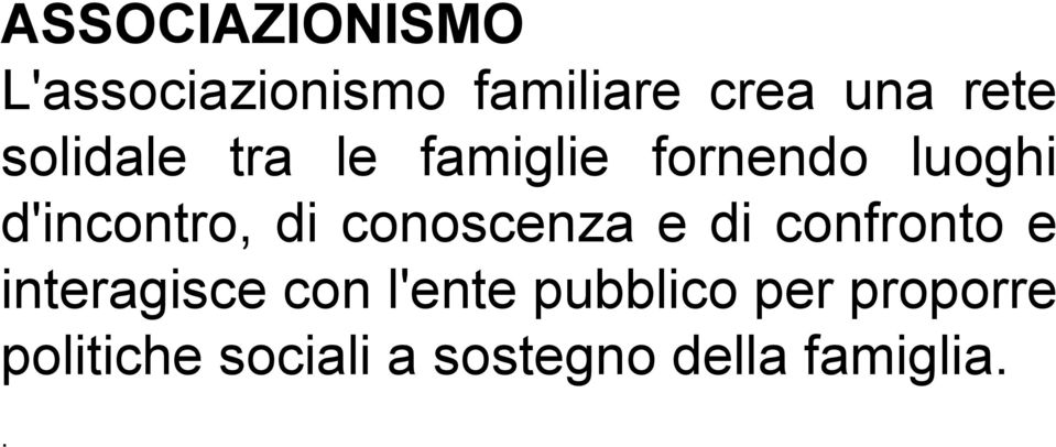 conoscenza e di confronto e interagisce con l'ente