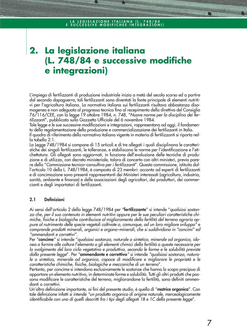 diventati la fonte principale di elementi nutritivi per l agricoltura italiana.