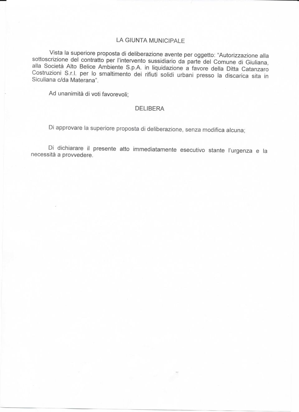 e del Comune di Giuliana, alla Società Alto Beìice Ambiente S.p.A. in liquidazione a favore