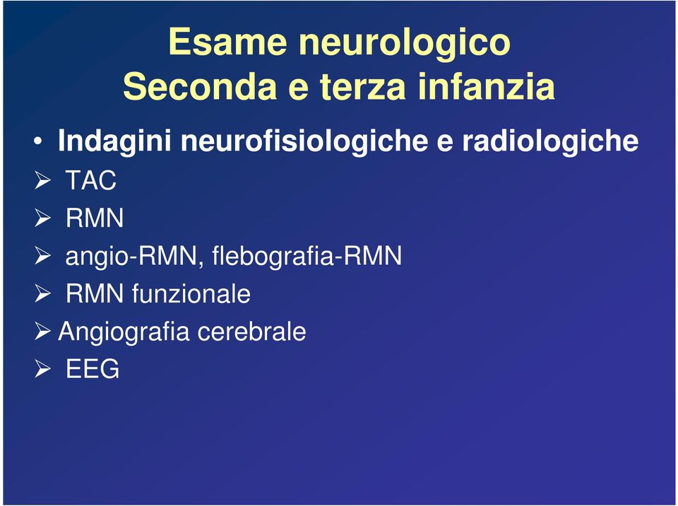 radiologiche TAC RMN angio-rmn,