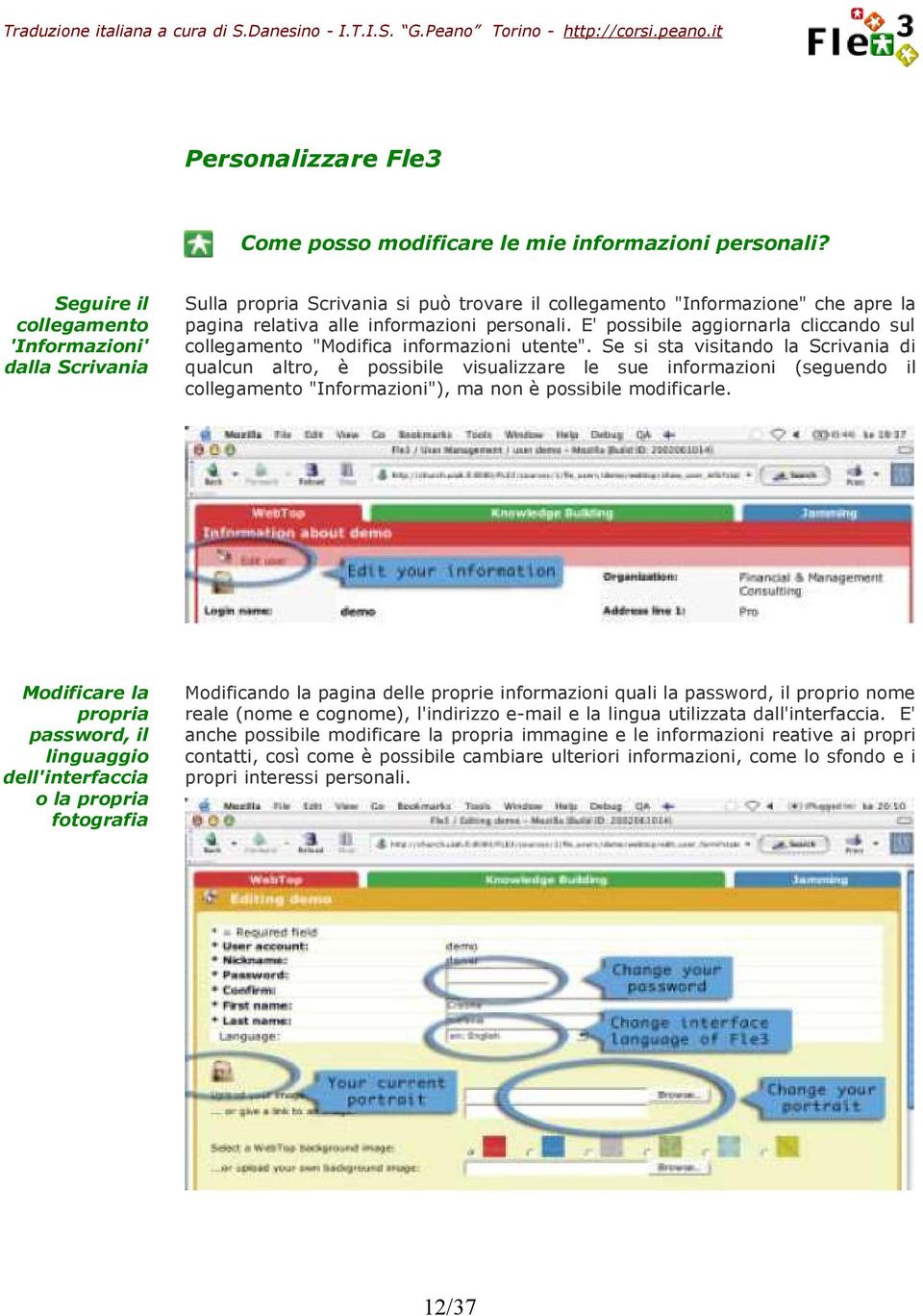 E' possibile aggiornarla cliccando sul collegamento "Modifica informazioni utente".